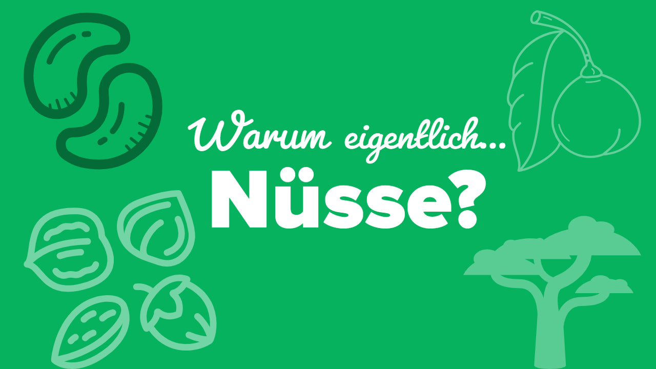 Warum eigentlich Nüsse?