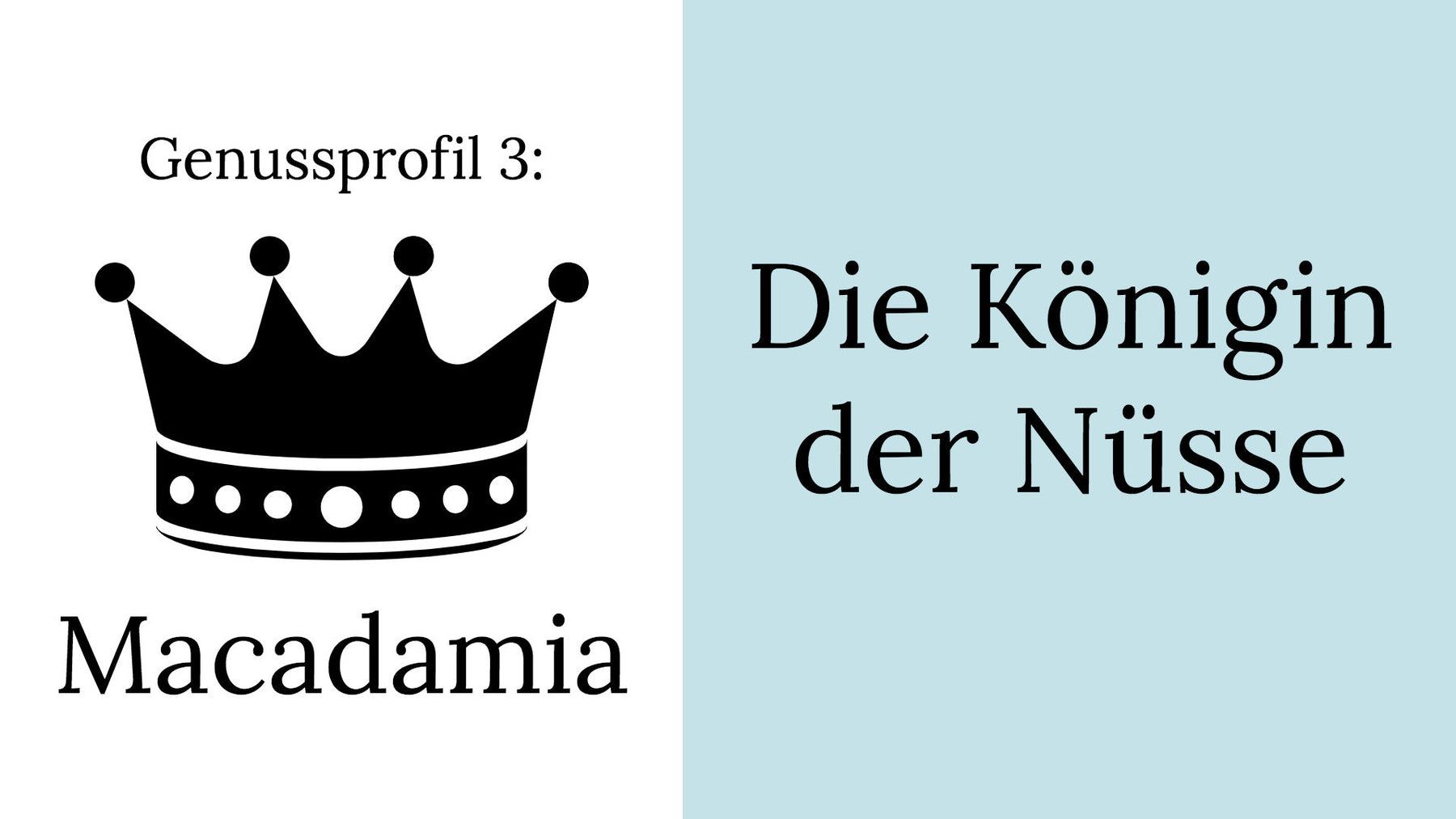 Genussprofil 3: Macadamia - Die Königin der Nüsse